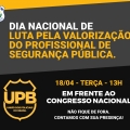 UPB realiza ato em defesa da Aposentadoria Policial nesta terça-feira
