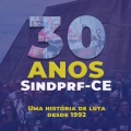 Convite: SINDPRF-CE comemora seus 30 anos