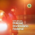 23 de julho de 2024: Hoje celebramos o Dia do Policial Rodoviário Federal