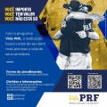 Vida PRF: Proteção, Valorização e Reconhecimento